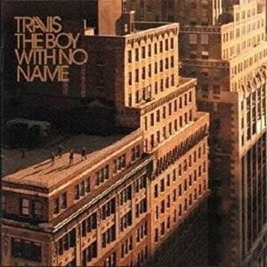BOY WITH NO NAME - TRAVIS (CDs)
