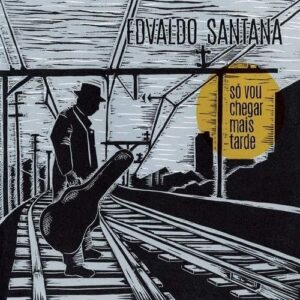 So Vou Chegar Mais Tarde - Edvaldo Santana (CDs)