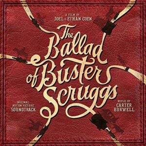 Carter Burwell - the Ballad of Buster Scruggs ( - Carter Burwell (CDs)