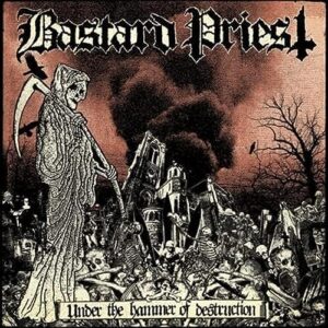 Under the Hammer of Destruction - Bastard Priest (CDs)