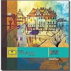 COLECAO MESTRES DA MUSICA CLASSICA - RICHARD STRAUSS - VOLUME 20 ( INCLUI CD ) - LIVRO BOM E BARATO LTDA (CDs)