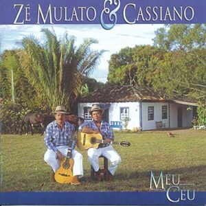 Ze Mulato & Cassiano - Meu Ceu - Zé Mulato E Cassiano (CDs)