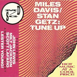 Tune Up - Miles Davis, Stan Getz (CDs)