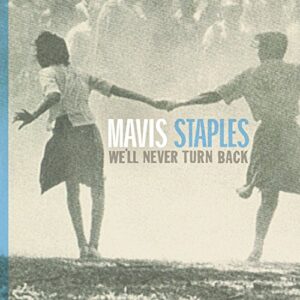 We'll Never Turn Back - Staples, Mavis (CDs)