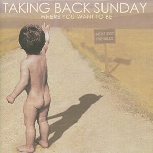 Where You Want To Be by Taking Back Sunday (2004-07-26) (CDs)