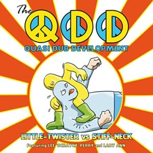 Little-Twister Vs. Stiff-Neck - QUASI DUB DEVELOPMENT (FT LEE ''SCRATCH'' PERRY & LADY ANN) (CDs)