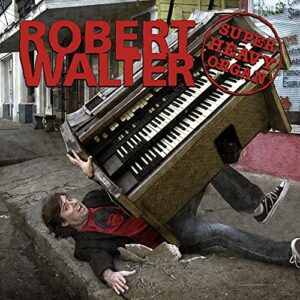 Super Heavy Organ - Robert Walter (CDs)