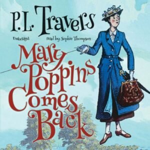 Mary Poppins Comes Back: 02 - Travers, Dr P L (CDs)