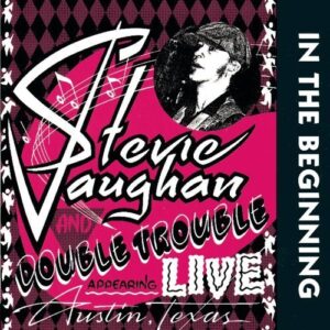 In The Beginning by Stevie Ray Vaughan & Double Trouble (1992-10-06) (CDs)