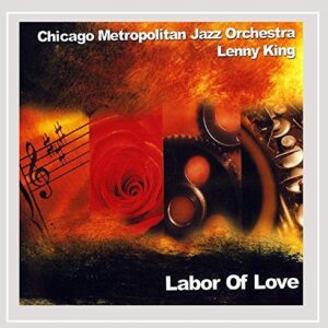 Labor of Love - Chicago Metro Jazz Orch (CDs)