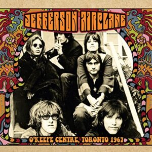 O'KEEFE CENTRE, TORONTO 1967 - Jefferson Airplane (CDs)