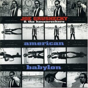 American Babylon - Grushecky, Joe & the Houserockers (CDs)