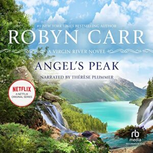 Angel's Peak (The Virgin River Series) - Robyn Carr (CDs)