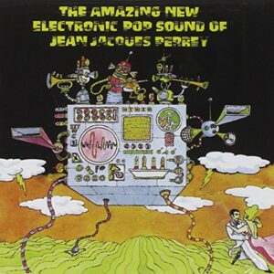 The Amazing New Electronic Pop Sound Of Jean Jacques Perrey - Jean Jacques Perrey (CDs)