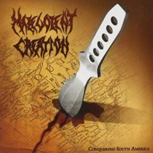 Conquering South America - Malevolent Creation (CDs)
