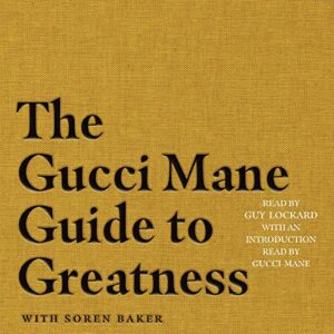 The Gucci Mane Guide to Greatness - Mane, Gucci (CDs)