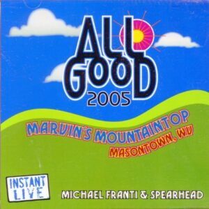 All Good Music Festival 2005 - Michael Franti & Spearhead (CDs)
