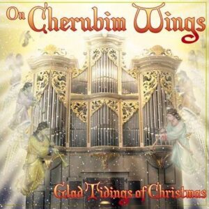 On Cherubim Wings: Glad Tidings of Christmas 2 Cd SET - Dr. Shin-Ae Chun (CDs)