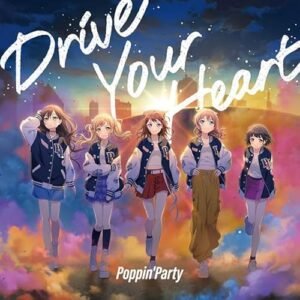 Drive Your Heart （Blu-ray付生産限定盤）[CD＋Blu-ray] - Poppin'Party - Poppin'Party (CDs)