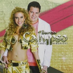 Eternos Namorados - Banda Calypso (CDs)