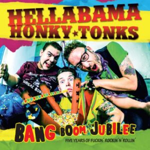 Bang Boom Jubilee - Hellabama Honky Tonks (CDs)