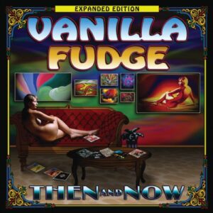 Then & Now: Expanded Edition - Vanilla Fudge (CDs)