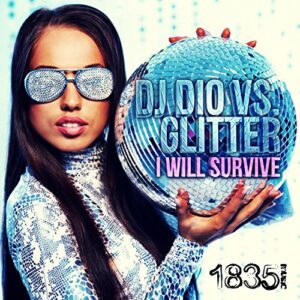I Will Survive (DJ Dio vs. Glitter) - DJ Dio & Glitter (CDs)