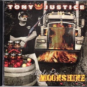 Apple Pie Moonshine - Tony Justice (CDs)