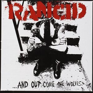 And Out Come The Wolves - RANCID (CDs)