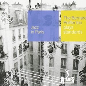 Plays Standards: Jazz in Paris - Peiffer, Bernard Trio (CDs)