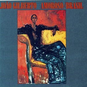 Amoroso/Brasil [CD] - Joao Gilberto (Discos de Vinil)