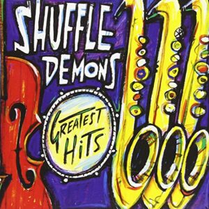 Greatest Hits - Shuffle Demons (CDs)