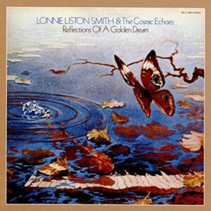 Reflections of a Golden Dream - SMITH,LONNIE LISTON & THE COSMIC ECHOES (CDs)