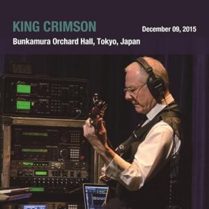 December 09. 2015 Bunkamura Orchard Hall. Tokyo. Japan - King Crimson (CDs)