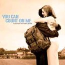 You Can Count on Me (CDs)