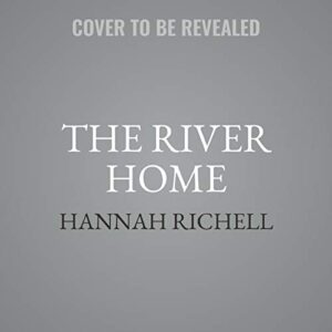 The River Home - Richell, Hannah (CDs)