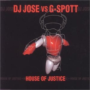 House of Justice - DJ Jose Vs G-Spott (CDs)