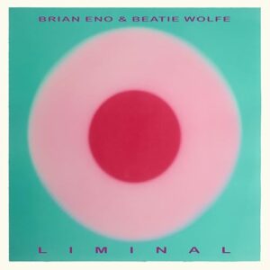 Liminal - Eno, Brian & Wolfe (CDs)