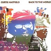 Back to the World - Curtis Mayfield (CDs)