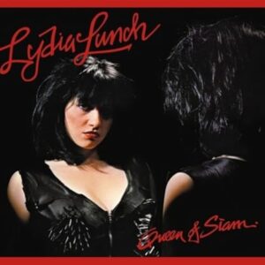Queen Of Siam - Lydia Lunch (CDs)