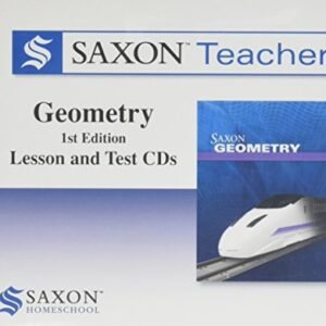 Saxon Homeschool: Geometry Teacher Kit, 2010 (Saxon Geometry Homeschool) - Saxon Publishers (CDs)
