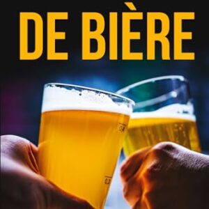Ma Dégustation de Bière: Cahier de 100 pages à remplir pour noter ses dégustations (French Edition) - Dubois, Michel (Cervejas)
