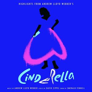 Highlights From Andrew Lloyd Webber's "Cinderella" - Andrew Lloyd Webber (CDs)