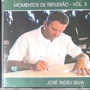 CD - Momentos de Reflexão Vol. 03 - José Tadeu Silva (CDs)