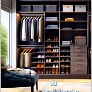 The Complete Guide to Building a Custom Closet (Complete Home Upgrade Series) (English Edition) - Whitney, C.D. (CDs)