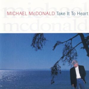 Take It to Heart [Audio CD] Mcdonald, Michael (CDs)