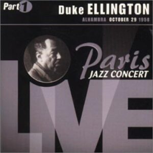 Paris Jazz Concert : Alhambra October 29, 1958 - Duke Ellington (CDs)
