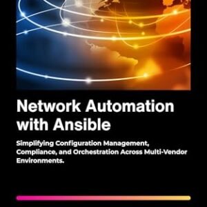 Network Automation with Ansible: Simplifying Configuration Management, Compliance, and Orchestration Across Multi-Vendor Environments. (English Edition) - L. Murphy, Jeremy (CDs)