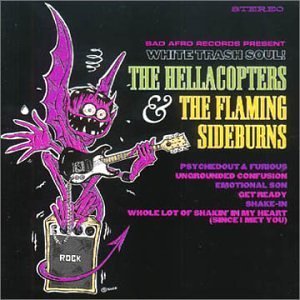 White Trash Soul - The Hellacopters - The Flaming Sideburns - The Hellacopters (CDs)