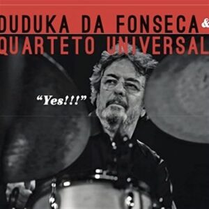 Yes!!! - Duduka Da Fonseca Quarteto Universal (CDs)